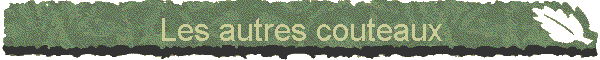 Les autres couteaux
