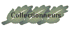 Collectionneurs