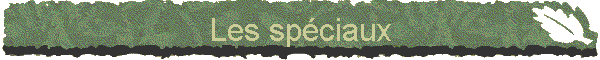 Les spciaux
