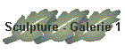 Sculpture - Galerie 1